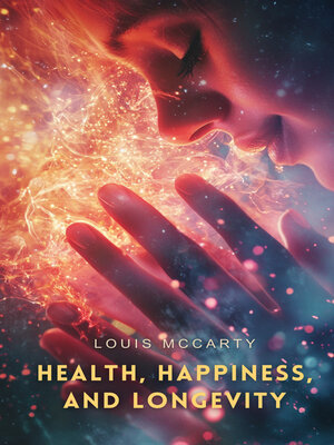 cover image of Health, Happiness, and Longevity
